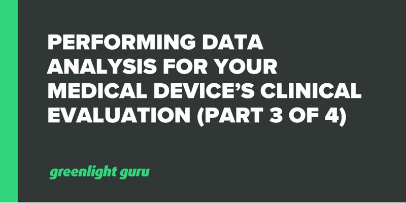 Performing Data Analysis for Your Medical Device’s Clinical Evaluation (Part 3 of 4)