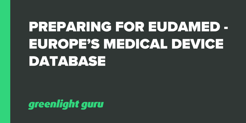 Preparing for EUDAMED - Europe’s Medical Device Database