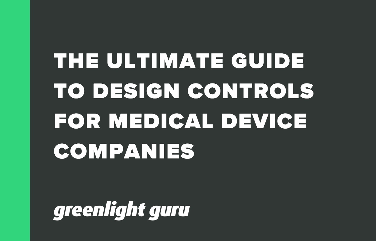 THE ULTIMATE GUIDE TO DESIGN CONTROLS FOR MEDICAL DEVICE COMPANIES-1