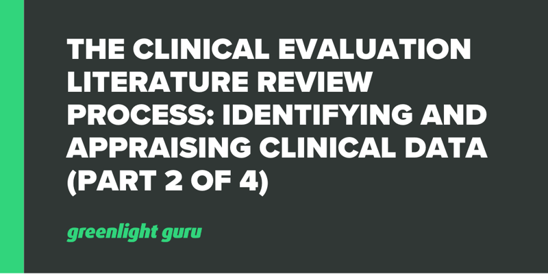 The Clinical Evaluation Literature Review Process Identifying and Appraising Clinical Data (Part 2 of 4)