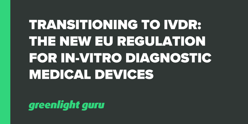 Transitioning to IVDR_ The New EU Regulation for In-Vitro Diagnostic Medical Devices