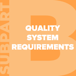 21-cfr-part-820-subpart-b-quality-system-requirements