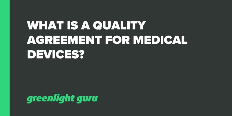 What is a Quality Agreement for Medical Devices_