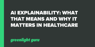 AI Explainability: What That Means and Why it Matters in Healthcare - Featured Image