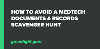How To Avoid a Medtech Documents & Records Scavenger Hunt - Featured Image
