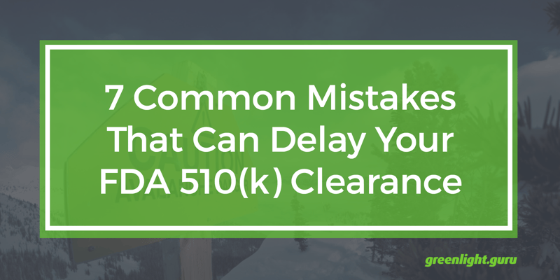 common_mistaks_to_delay_fda_510k_clearance.png