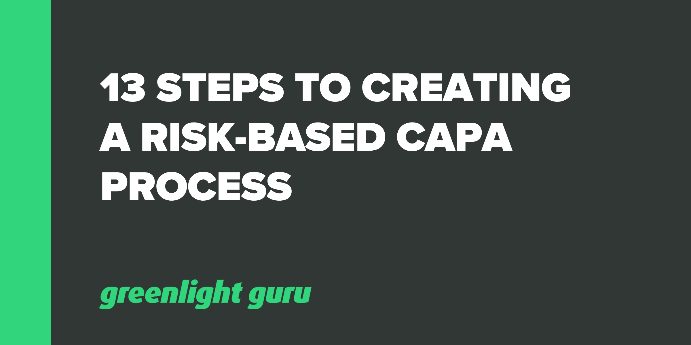 How to Create a Risk-Based CAPA Process [13 Steps]