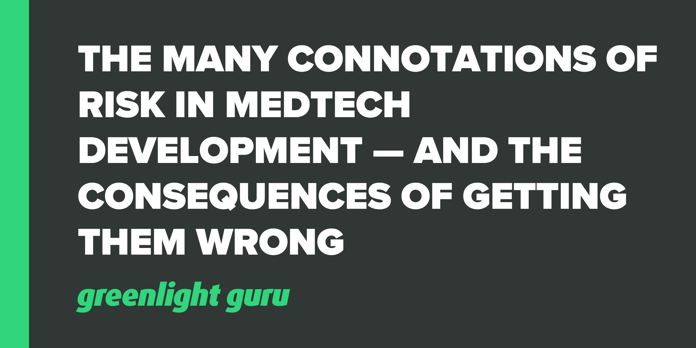 consequences of getting risk wrong