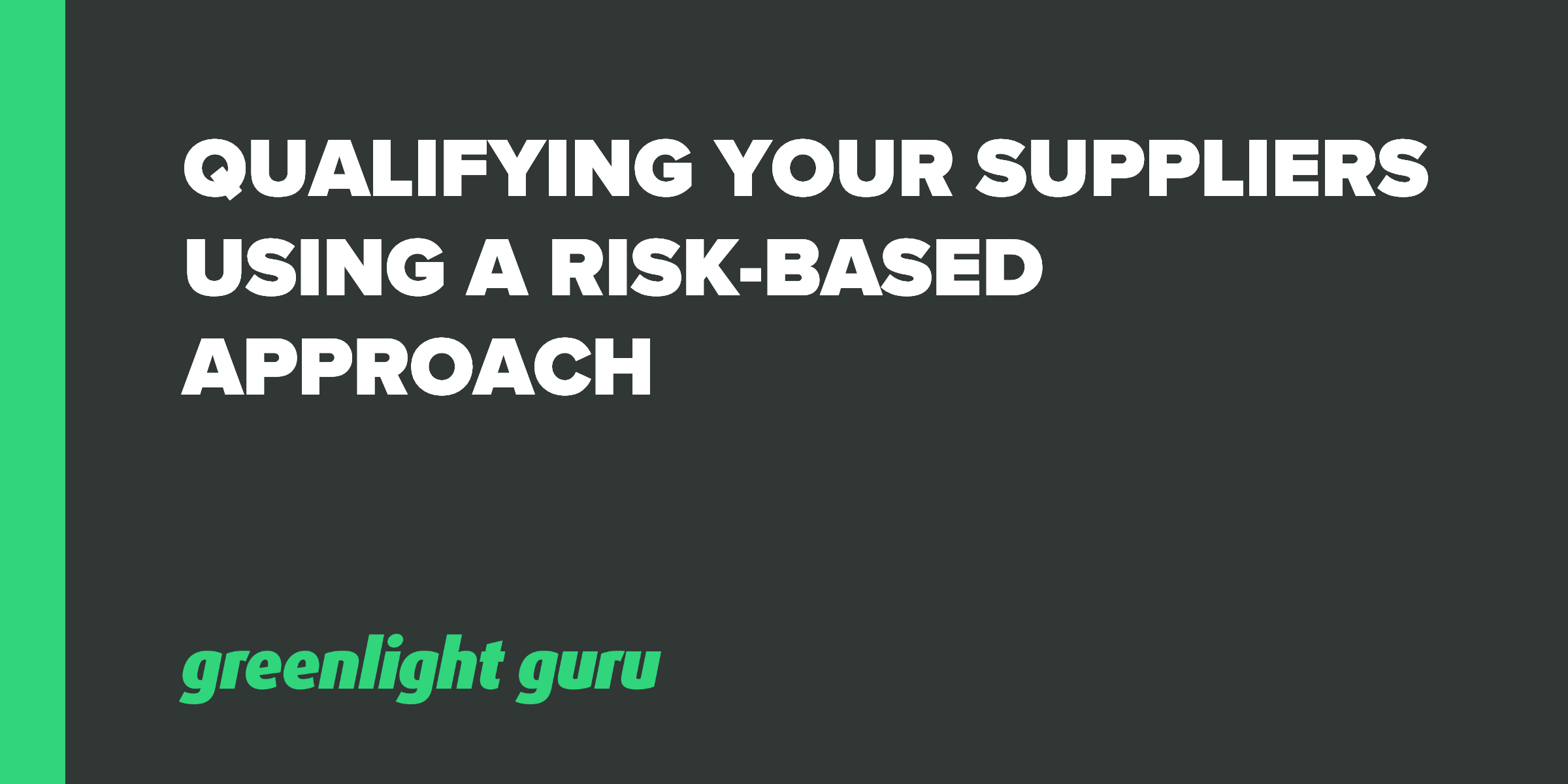 qualifying suppliers using risk