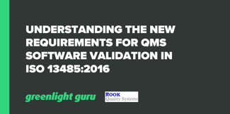 Understanding the New Requirements for QMS Software Validation in ISO 13485:2016 - Featured Image