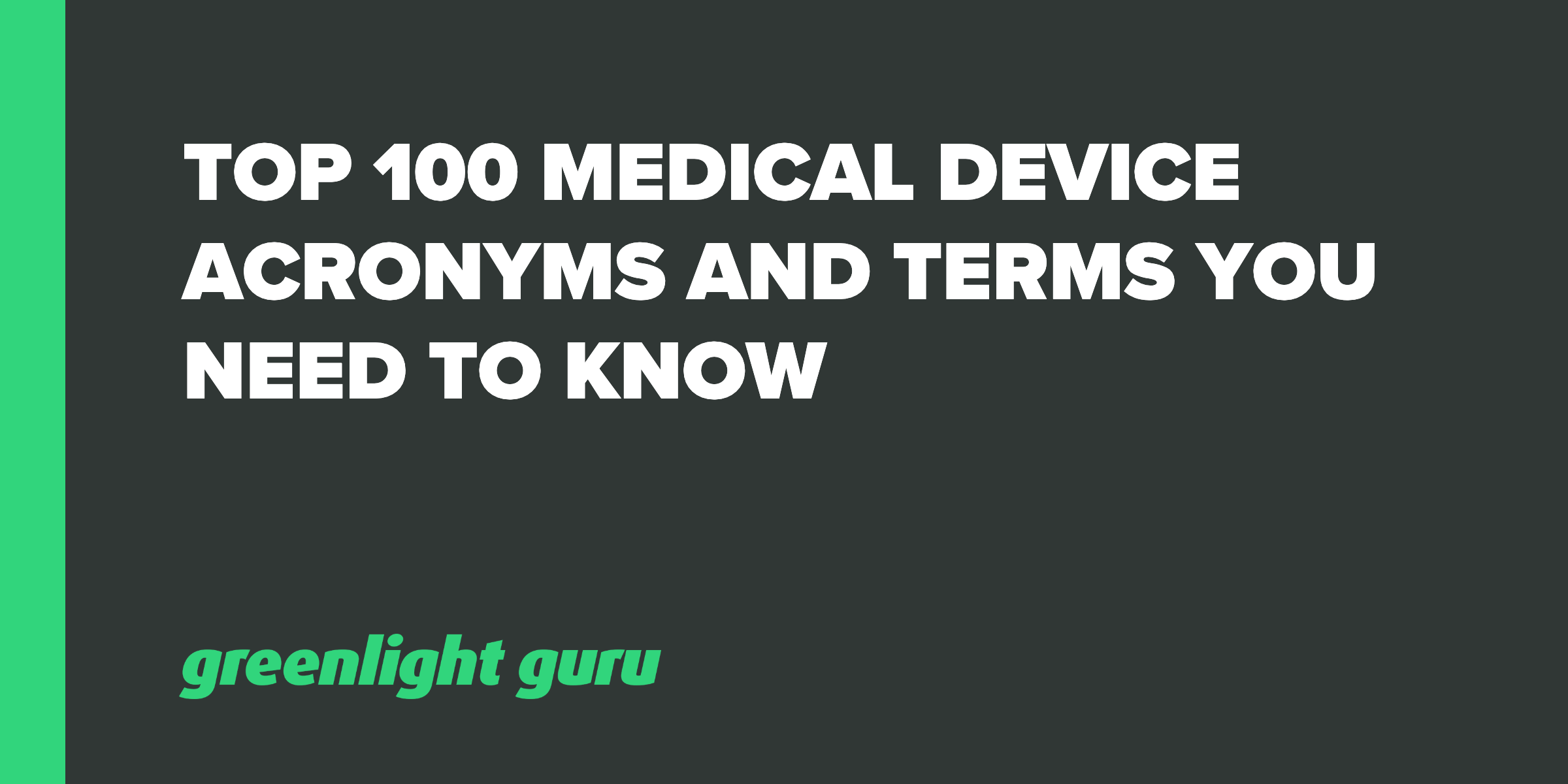 top 100 med device acronyms