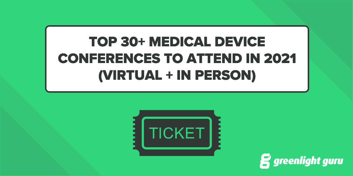 Top 30+ Medical Device Conferences To Attend in 2021 (Virtual + In Person)