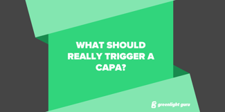What Should Really Trigger a CAPA? - Featured Image
