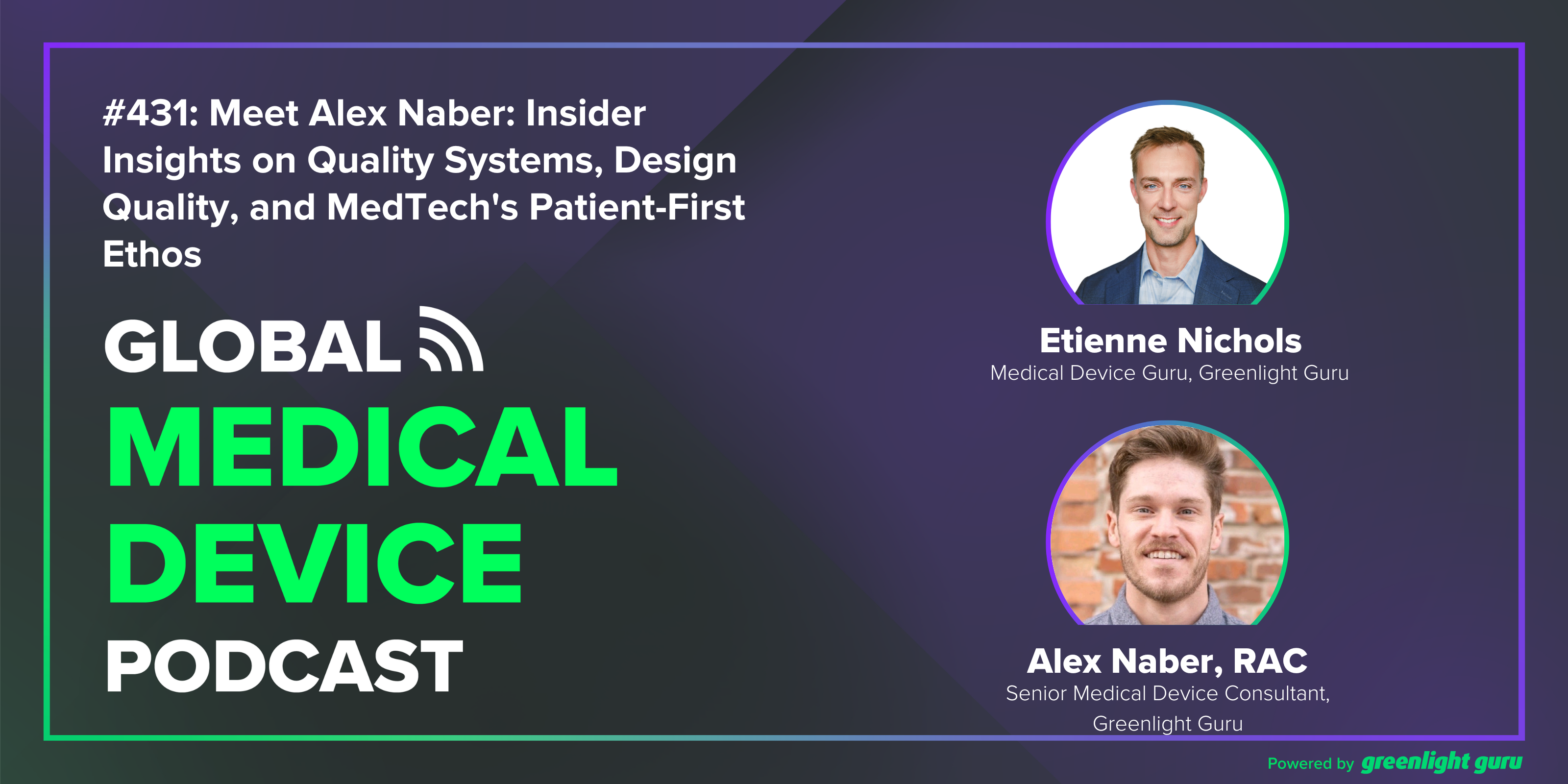 #431: Meet Alex Naber: Insider Insights on Quality Systems, Design Quality, and MedTech's Patient-First Ethos