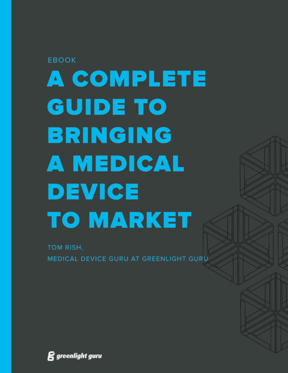 (cover) A Complete Guide to Bringing a Medical Device to Market