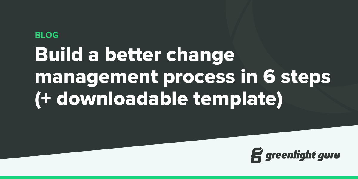Build a better change management process in 6 steps (+ downloadable ...