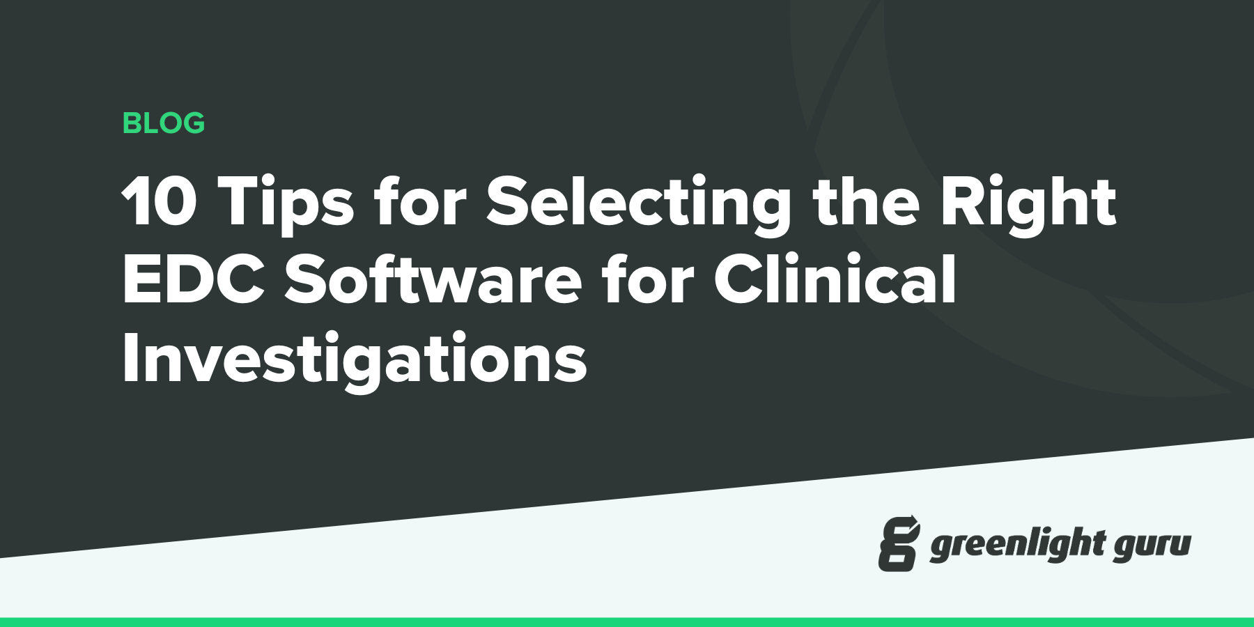 10 Tips for Selecting the Right EDC Software for Clinical Investigations