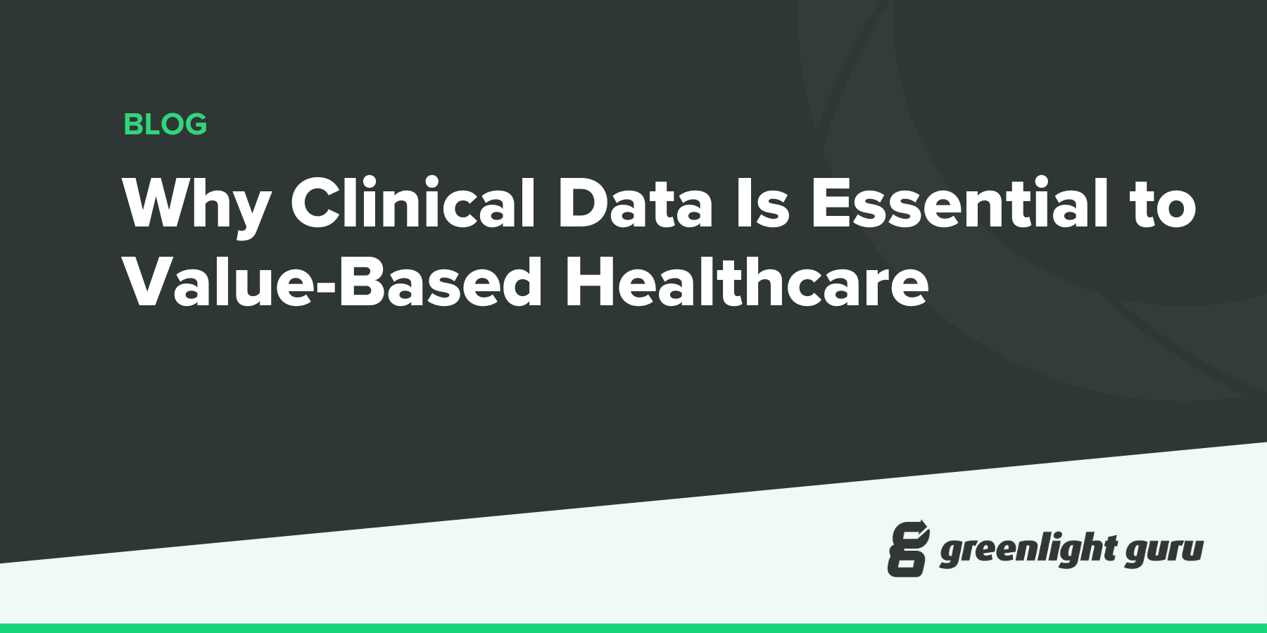 Why Clinical Data Is Essential to Value-Based Healthcare