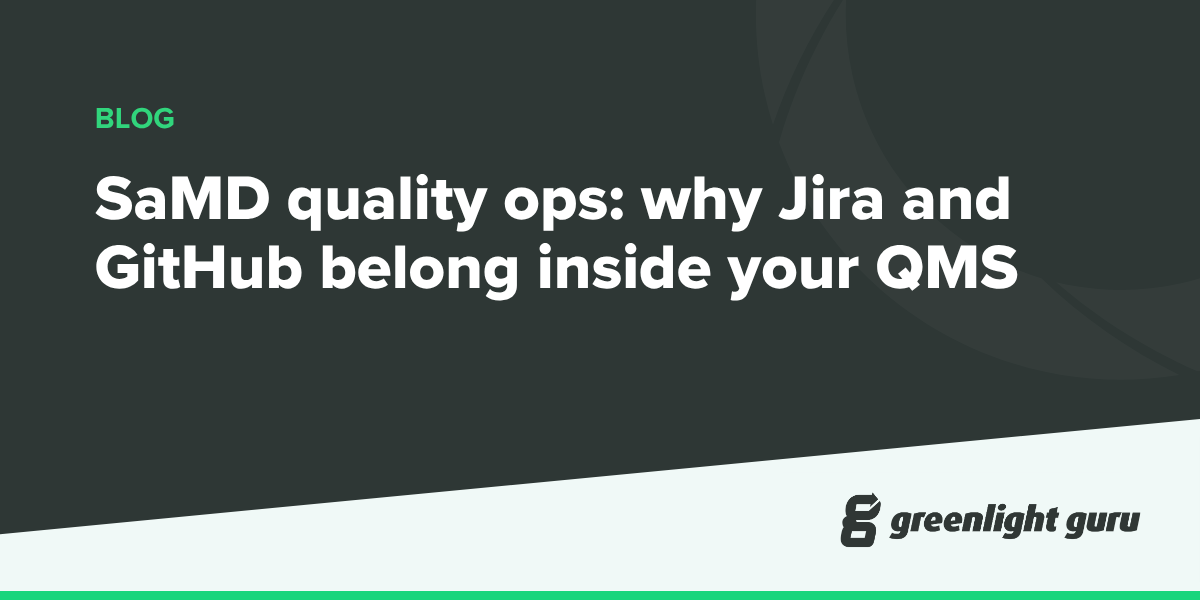 SaMD quality ops: Jira and GitHub in your QMS | Greenlight Guru
