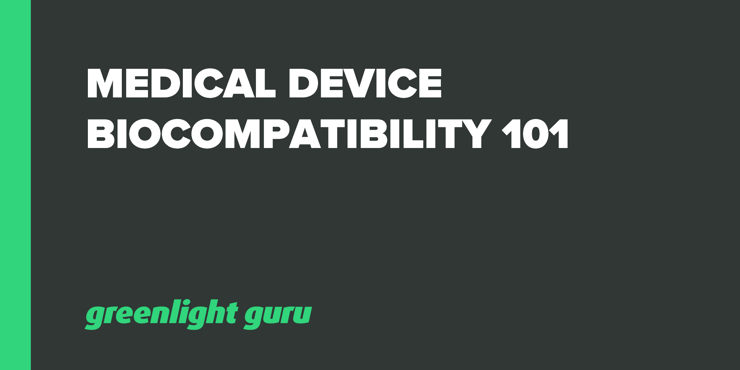 Medical Device Biocompatibility 101