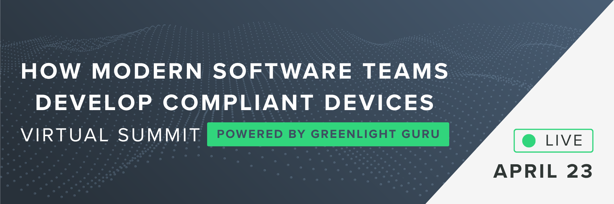 Greenlight Guru Virtual Summit: How Modern Software Teams Develop ...