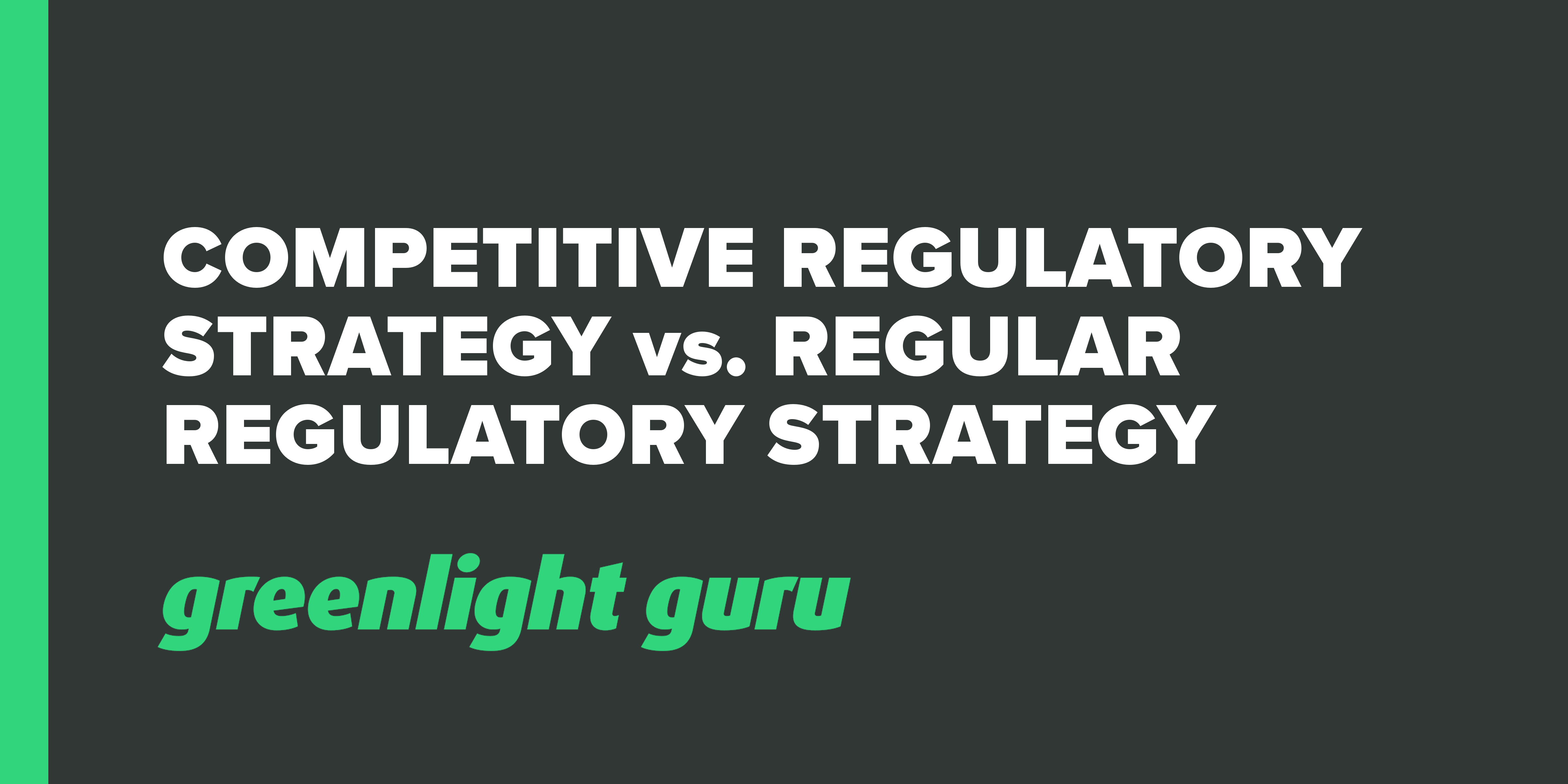 Competitive Regulatory Strategy vs. Regular Regulatory Strategy