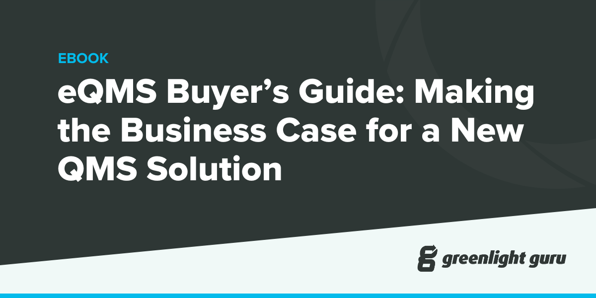 eQMS Buyer’s Guide: Making the Business Case for a New QMS Solution