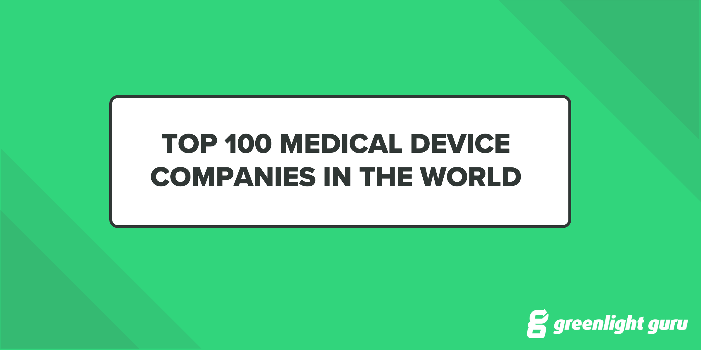 Medical Device Companies Top 100 In 2020 Free Chart